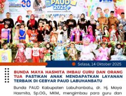 BUNDA MAYA HASMITA IMBAU GURU DAN ORANG TUA PASTIKAN ANAK MENDAPATKAN LAYANAN TERBAIK DI GEBYAR PAUD LABUHANBATU