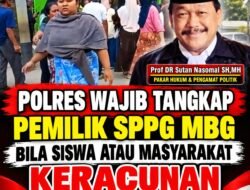 Prof DR Sutan Nasomal : KAPOLRES Wajib Tangkap PemilikSPPG MBG Bila Terjadi Keracunan